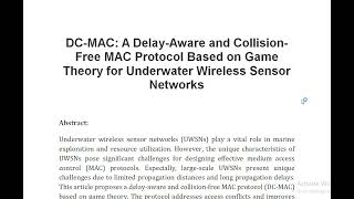 DC MAC A Delay Aware and Collision Free MAC Protocol Based on Game Theory for Underwater Wireless Se [upl. by Naeruat]