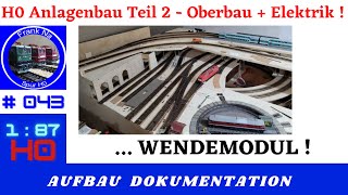 H0 Anlagenbau Teil 2   Wendemodul  Oberbau  Elektrik [upl. by Frear]