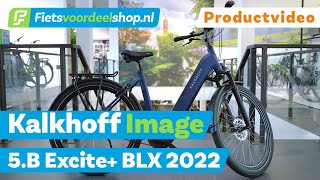 Kalkhoff Image 5B Excite BLX 2022  Fietsvoordeelshopnl Productvideo [upl. by Eskill]