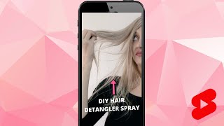 DIY Hair Detangler Spray [upl. by Enelkcaj874]