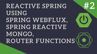 Reactive Spring  Router Functions in Spring WebFlux using Spring Reactive Mongo  Tech Primers [upl. by Mlehliw96]