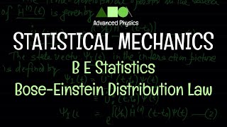 Statistical Mechanics  B E Statistics  BoseEinstein Distribution Law [upl. by Astra]