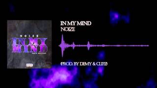 Noize  In My Mind Prod by Demy amp Clipz [upl. by Yednil]