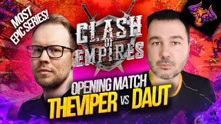 TheViper vs DAUT the MOST EPIC SERIES with this LEGENDS CLASH OF EMPIRES Opening Match [upl. by Wehhtam]