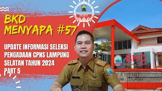 BKD MENYAPA 57 Update Informasi Seleksi Pengadaan CPNS Lampung Selatan Tahun 2024 [upl. by Jamey346]