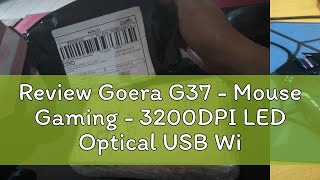 Review Goera G37  Mouse Gaming  3200DPI LED Optical USB Wired Gaming Mouse 7 Buttons PC Ergonomic [upl. by Leuas]