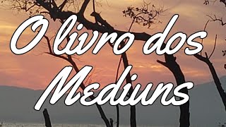 O livro dos médiuns  Capítulo 31  Dissertações espíritas [upl. by Ehrman776]