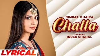 Challa Lyrical  Nimrat Khaira Ft Inder Chahal  Arjan Dhillon  Desi Crew  New Punjabi Song 2022 [upl. by Enelra64]