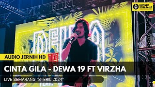 Cinta Gila  Dewa 19 Ft Virzha Live Semarang Steril 2024 [upl. by Isiad536]