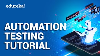 Automation Testing Tutorial for Beginners  Software Testing Certification Training  Edureka [upl. by Eniloj370]