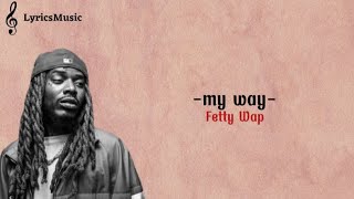 Fatty Wap My Way  Lirik Lagu Dan Terjemahan [upl. by Nodnol]