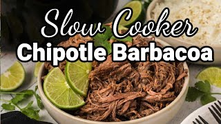 Slow Cooker Chipotle Barbacoa [upl. by Hunt474]