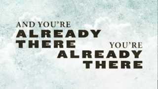 Casting Crowns  Already There Official Lyric Video [upl. by Dronski562]