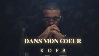 KOFS  Dans mon coeur Clip Officiel [upl. by Sillek565]