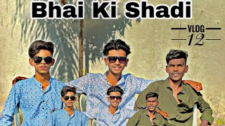 Bhaii ki shaadi  vlog 12  timepassboyz [upl. by Kcirddahc660]