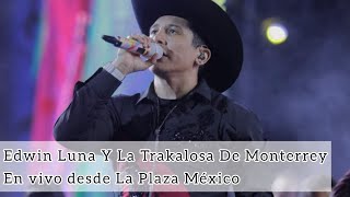 La Trakalosa De Monterrey  En vivo desde la Plaza De Toros México 🤠💥 [upl. by Fabria941]