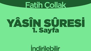 Yâsîn Sûresi 1 Sayfa  Fatih Çollak  İndirilebilir [upl. by Orodisi]