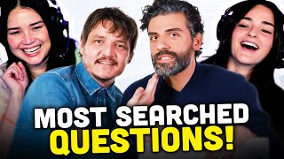 PEDRO PASCAL amp OSCAR ISAAC ANSWER THE WEBS MOST SEARCHED QUESTIONS Reaction  WIRED [upl. by Zed]