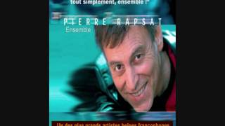 ENSEMBLE  Pierre Rapsat [upl. by Volney]