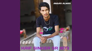 KAIF SINGER SR 001673 [upl. by Ylil252]