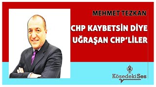 MEHMET TEZKAN quotCHP KAYBETSİN DİYE UĞRAŞAN CHPLİLERquot  Köşe Yazısı Dinle [upl. by Haldas]