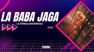 Baba Jaga La Strega Misteriosa del Folklore Slavo  Leggenda e Verità [upl. by Haukom]