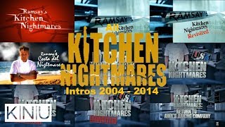 All Kitchen Nightmares Intros 20042014  Kitchen Nightmares Uncensored [upl. by Itnahsa563]