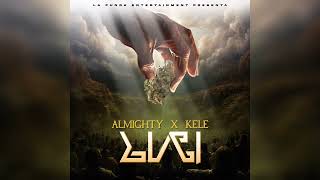 ALMIGHTY x KELE  LUCI Official Audio XXX [upl. by Berti]