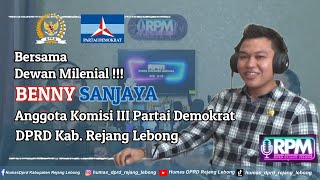 Dewan Milenial  Benny Sanjaya Anggota Komisi III DPRD Rejang Lebong [upl. by Nawoj709]