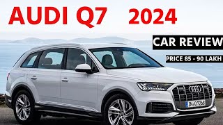 AudiQ7 car review। launch dateprice। interior  Exterior design। new upcoming audi Q7 2024 in India [upl. by Glantz98]