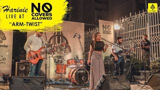 Harinie Weerasinghe  Armtwist Live at No Covers Allowed [upl. by Annal402]