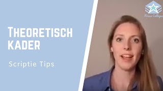 Wat staat er in het THEORETISCH KADER  Scriptie TIPS [upl. by Wini]