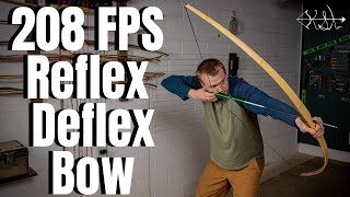 Making Fast Longbows quot208 FPSquot Reflex Deflex Longbow [upl. by Haley]