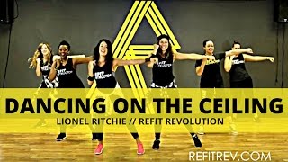 quotDancing On The Ceilingquot  fitness Warm Up  REFIT® Revolution [upl. by Arabella806]