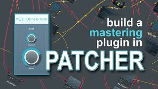 Patcher tutorial  Starttofinish plugin design [upl. by Ardella]