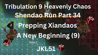 ACS Trib IX Heavenly Chaos Early Shendao Run Part 34  Preping Xiandaos and Collecting Followers [upl. by Ayian]