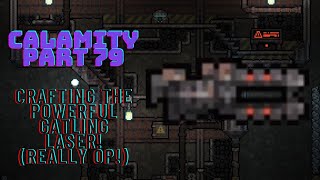 Crafting the powerful Gatling laser Terraria calamity part 79 [upl. by Gerdy]