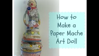 how to make a paper mache art dollmixed media art dolls  Giveaway [upl. by Whitten]