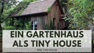 Ein Gartenhaus als Tiny House nutzen  Mini Tiny House Blog [upl. by Rajiv967]