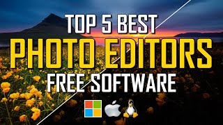 Top 5 Best FREE PHOTO EDITING Software [upl. by Mccready]