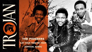 The Pioneers  Let Your Yeah Be Yeah Official Audio [upl. by Ira]