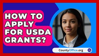 How To Apply For USDA Grants  CountyOfficeorg [upl. by Adhamh]