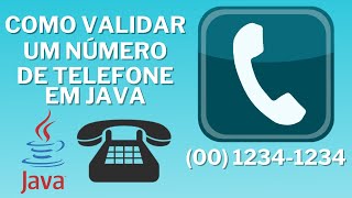 COMO VALIDAR UM NÚMERO DE TELEFONE EM JAVA [upl. by Terrance174]