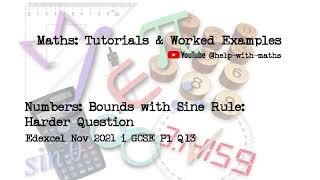 Numbers Bounds with Sine Rule Harder Question Edexcel Nov 2021 i GCSE P1 Q13 [upl. by Annairdua371]