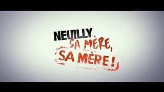 NEUILLY SA MÈRE SA MÈRE 2018 Regarder HDRiP FR [upl. by Tare70]