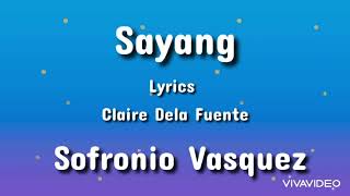 Sofronio Vasquez cover  Sayang  Claire Dela Fuente  Lyrics [upl. by Ylecic]