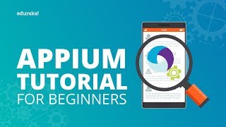 Appium Tutorial For Beginners  Appium For Mobile App Testing  Install amp Configure Appium  Eudreka [upl. by Bose]