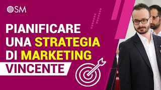 Come pianificare una strategia di marketing vincente [upl. by Emarie611]