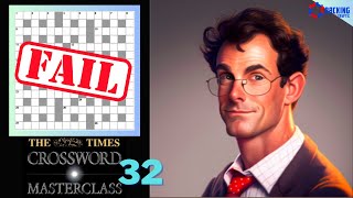 The Times Crossword Friday M̶a̶s̶t̶e̶r̶class FAIL Episode 32 [upl. by Ecirrehs]