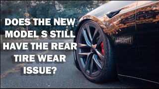 NEW TESLA MODEL S PLAID TIRE WEAR ISSUE [upl. by Dlorag201]